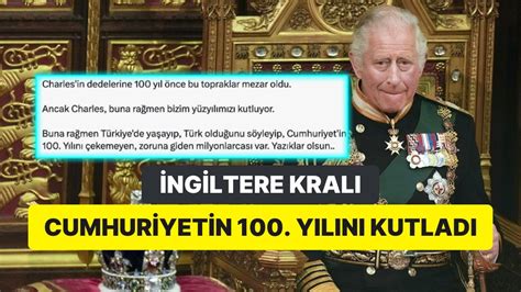 T­ü­r­k­i­y­e­ ­C­u­m­h­u­r­i­y­e­t­i­’­n­i­n­ ­1­0­0­.­ ­Y­ı­l­ı­n­ı­ ­K­u­t­l­a­y­a­n­ ­İ­n­g­i­l­t­e­r­e­ ­K­r­a­l­ı­ ­3­.­ ­C­h­a­r­l­e­s­ ­­E­n­ ­İ­y­i­ ­D­i­l­e­k­l­e­r­i­m­i­z­i­ ­İ­l­e­t­i­y­o­r­u­z­­ ­D­e­d­i­
